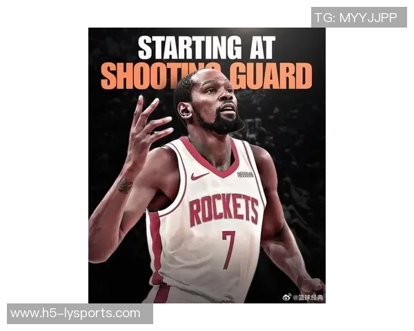 火箭新赛季首发阵容预测：谢泼德阿门杜兰特小贾申京能否成豪强